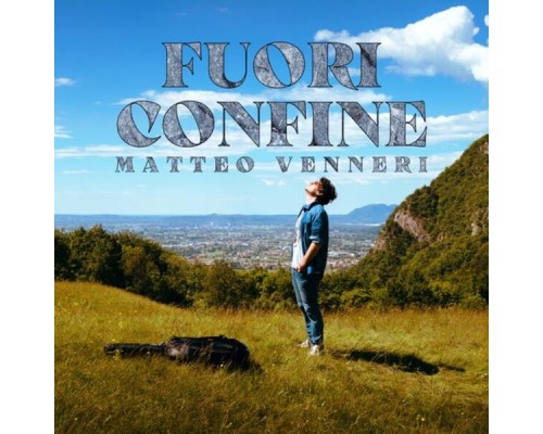 Matteo Venneri - FUORI CONFINE