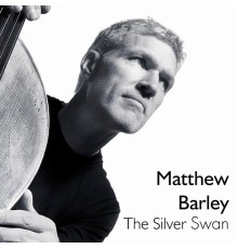 Matthew Barley - The Silver Swan