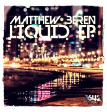 Matthew Beren - Liquid EP