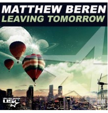 Matthew Beren - Leaving Tomorrow