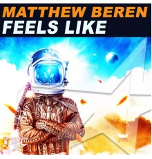 Matthew Beren - Feels Like