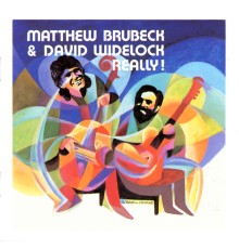 Matthew Brubeck & David Widelock - Really!