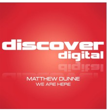 Matthew Dunne - We Are Here