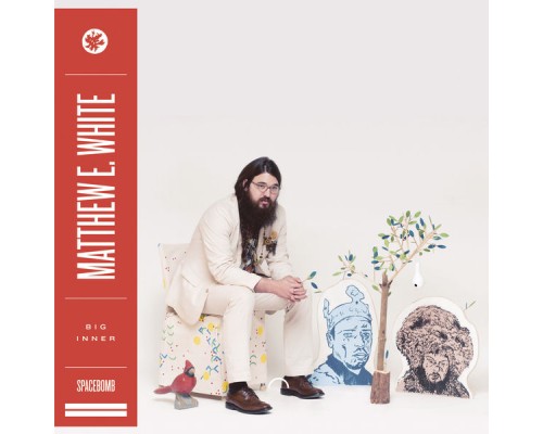 Matthew E. White - Big Inner