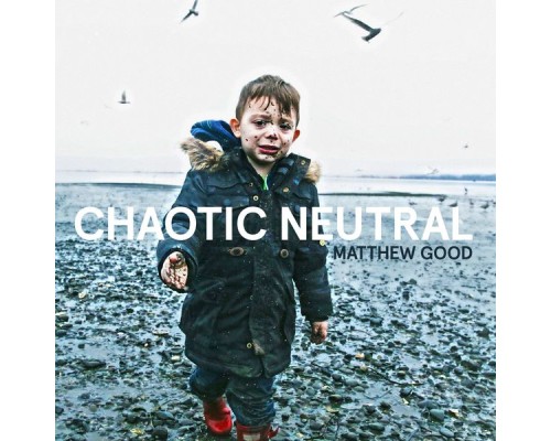 Matthew Good - Chaotic Neutral