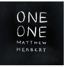 Matthew Herbert - One One