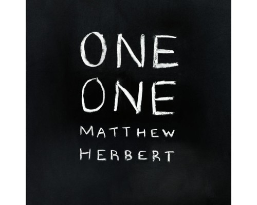 Matthew Herbert - One One