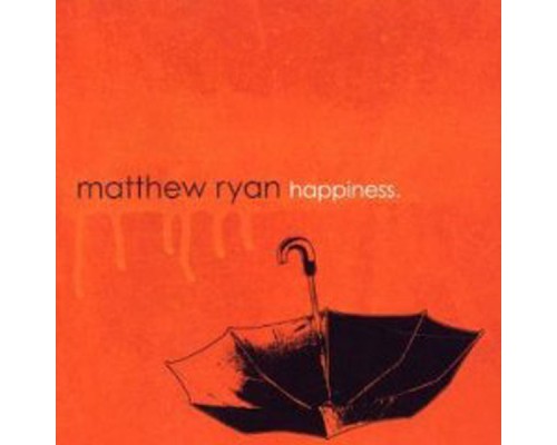 Matthew Ryan - Happiness