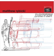 Matthew Rybicki - Driven