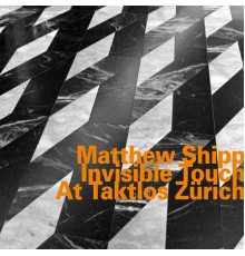 Matthew Shipp - Invisible Touch at Taktlos Zürich