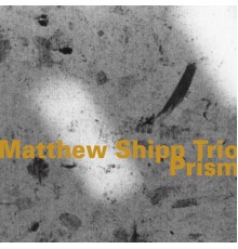 Matthew Shipp Trio - Prism (Live)