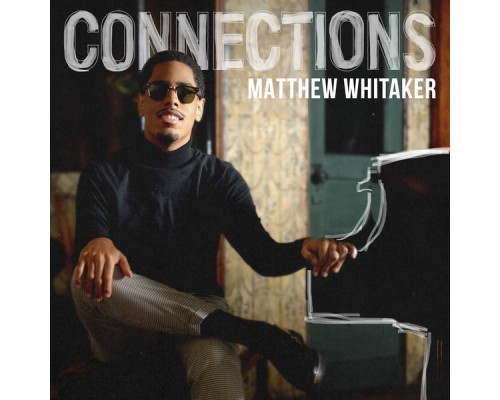 Matthew Whitaker - Connections