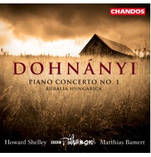 Matthias Bamert, BBC Philharmonic Orchestra, Howard Shelley - Dohnanyi: Piano Concerto No. 1 & Ruralia Hingarica
