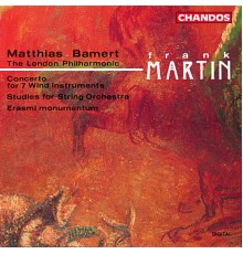 Matthias Bamert, London Philharmonic Orchestra - Martin: Concerto for Wind, Percussion and Strings, Erasmi momentum & Studies for String Orchestra