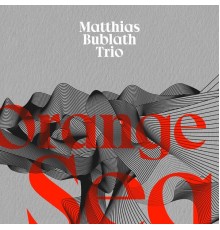 Matthias Bublath - Orange Sea