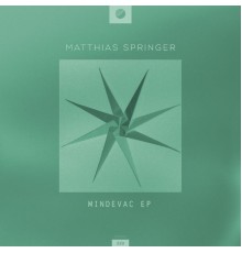 Matthias Springer - Mindevac EP