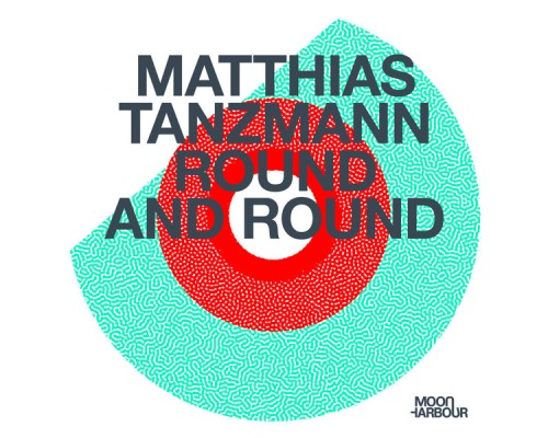 Matthias Tanzmann - Round and Round