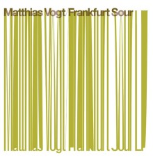 Matthias Vogt - Frankfurt Sour