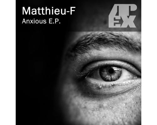 Matthieu-F - Anxious E.P. (Original Mix)