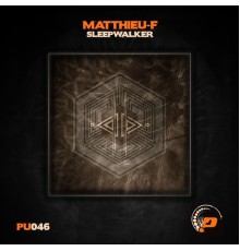 Matthieu-F - Sleepwalker (Original Mix)