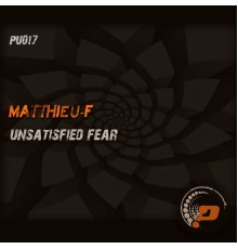 Matthieu-F - Unsatisfied Fear (Original Mix)