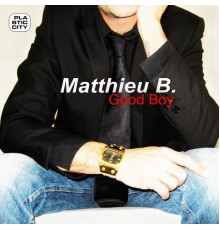 Matthieu B. - Good Boy