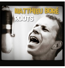 Matthieu Boré - Roots