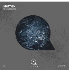 Matthix - Whisper