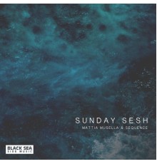 Mattia Musella & Sequence - Sunday Sesh