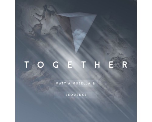 Mattia Musella  &  Sequence - Together