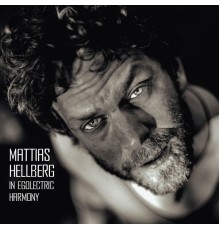 Mattias Hellberg - In Egolectric Harmony