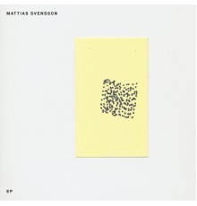 Mattias Svensson - EP