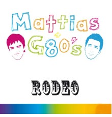 Mattias and G80's - Rodeo