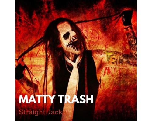 Matty Trash - Straight Jacket