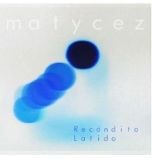 Matycez - Recóndito Latido