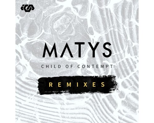 Matys - Child Of Contempt Remixes