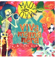 Mau Mau - Viva Mamanera