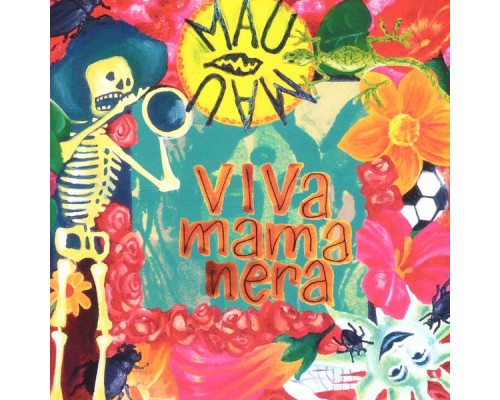 Mau Mau - Viva Mamanera