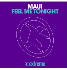 Maui - Feel Me Tonight