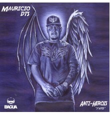 Maurício DTS - Anti-Herois