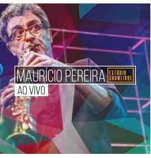 Maurício Pereira - Maurício Pereira no Estúdio Showlivre (Ao Vivo)