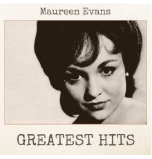 Maureen Evans - Greatest Hits