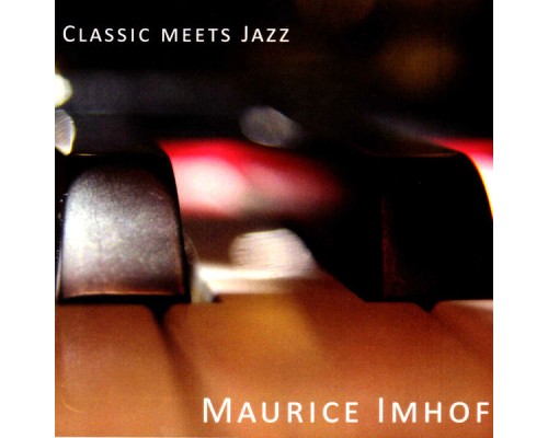 Maurice Imhof - Classic Meets Jazz