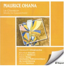 Maurice Ohana - L'Œuvre pour clavecin