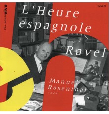 Maurice Ravel - L'Heure espagnole (Intégrale)