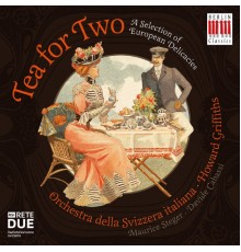 Maurice Steger, Davide Cabassi, Orchestra della Svizzera italiana & Howard Griffiths - Tea for Two