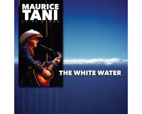 Maurice Tani - The White Water