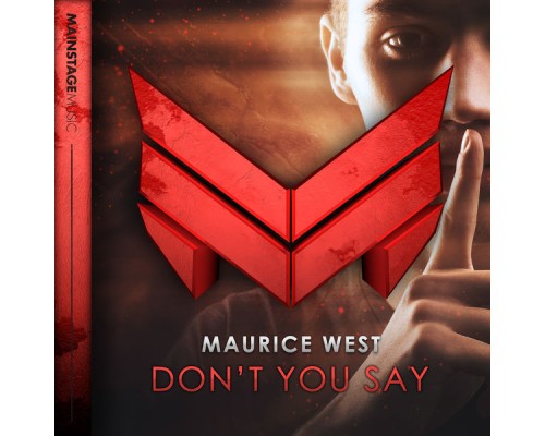 Maurice West - Don't You Say