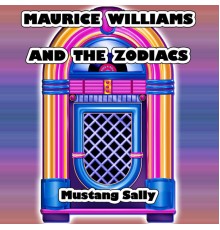 Maurice Williams & The Zodiacs - Mustang Sally