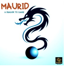 Maurid - A Dragon To Chase